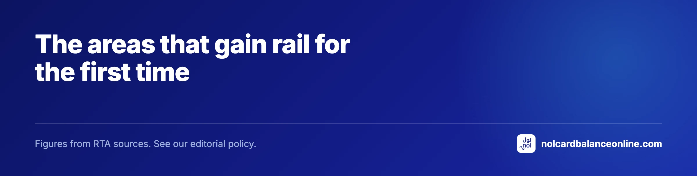 The areas that gain rail for the first time